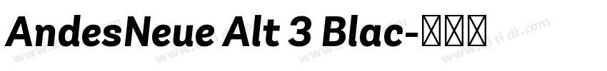 AndesNeue Alt 3 Blac字体转换